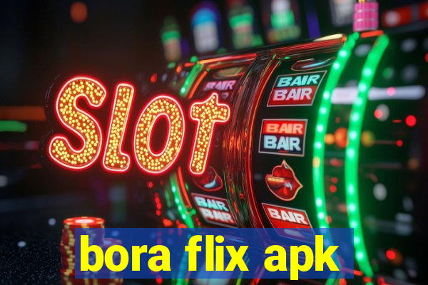 bora flix apk